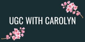 ugc with carolyn